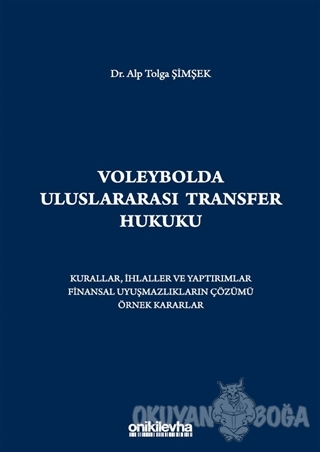 Voleybolda Uluslararası Transfer Hukuku (Ciltli) - Alp Tolga Şimşek - 