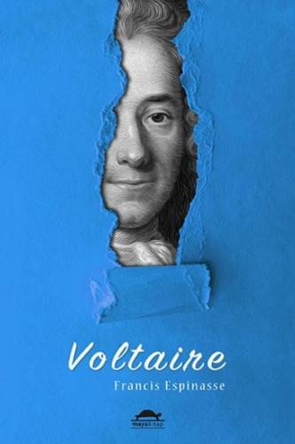 Voltaire'nin Hayatı (Özel Ayracıyla) - Francis Espinasse - Maya Kitap