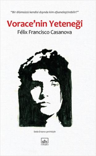 Vorace'nin Yeteneği - Felix Francisco Casanova - İthaki Yayınları
