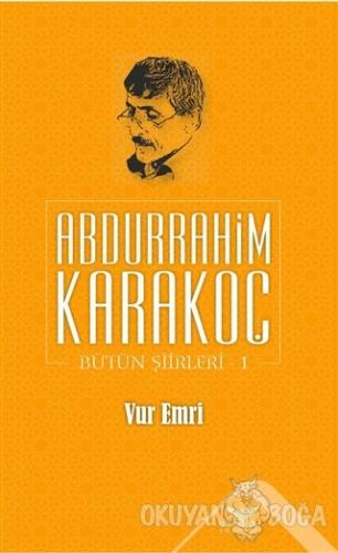 Vur Emri - Abdurrahim Karakoç - Altınordu Yayınları