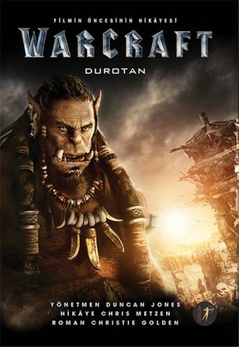 Warcraft - Filmin Öncesinin Hikayesi - Christie Golden - Artemis Yayın