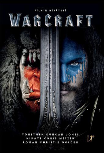 Warcraft - Filmin Hikayesi - Christie Golden - Artemis Yayınları