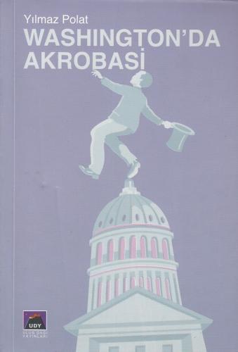 Washington'da Akrobasi - Yılmaz Polat - Ulus Dağı Yayınları