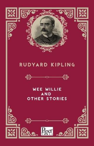 Wee Willie and Other Stories - Joseph Rudyard Kipling - Paper Books