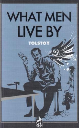 What Men Live By - Lev Nikolayeviç Tolstoy - Ren Kitap