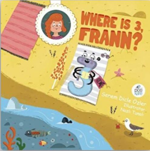 Where Is 3, Frann? - Senem Dicle Özler - Pötikare Yayıncılık