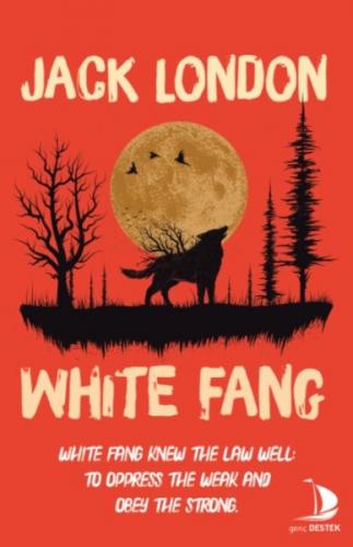 White Fang - Jack London - Destek Yayınları