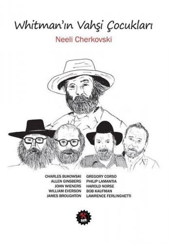 Whitman'ın Vahşi Çocukları - Neeli Cherkovski - SUB Basın Yayım