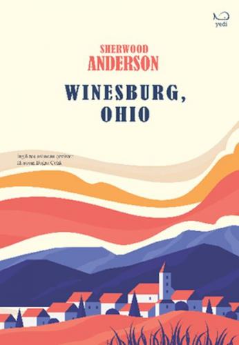 Winesburg Ohio - Sherwood Anderson - Yedi Yayınları