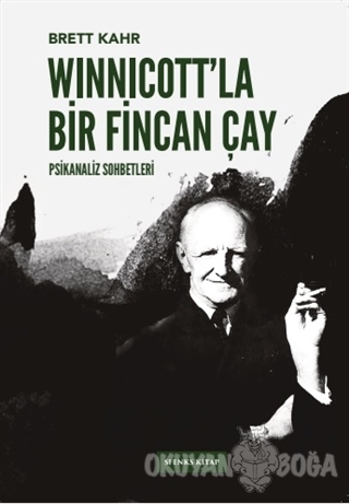 Winnicott'la Bir Fincan Çay - Brett Kahr - Sfenks Kitap