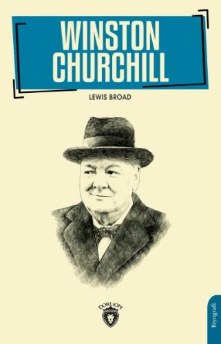 Winston Churchill - Lewis Broad - Dorlion Yayınları