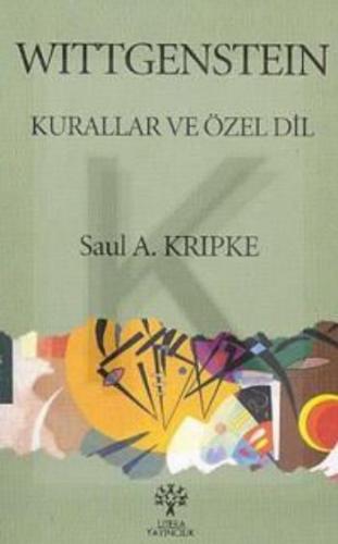 Wittgenstein Kurallar ve Özel Dil - Saul Kripke - Litera Yayıncılık