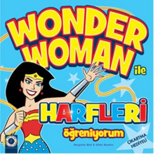 Wonder Woman ile Harfleri Öğreniyorum - Benjamin Bird - Artemis Yayınl