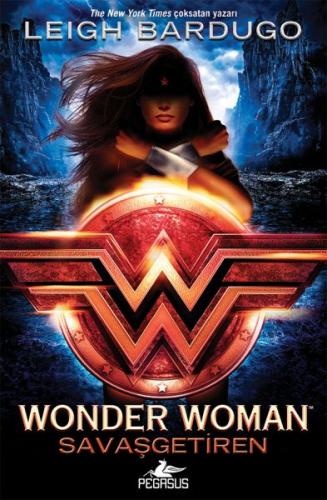 Wonder Woman - Savaşgetiren (Ciltli) - Leigh Bardugo - Pegasus Yayınla