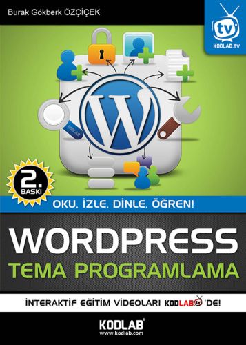 WordPress Tema Programlama - Burak Gökberk Özçiçek - Kodlab Yayın Dağı