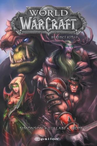 World of Warcraft – Birinci Kitap - Walter Simonson - Epsilon Yayınlar