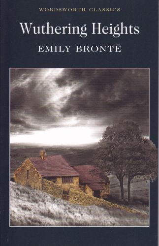 Wuthering Heights - Emily Bronte - Wordsworth Classics