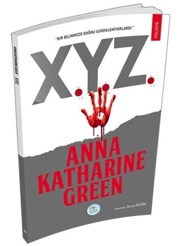 X.Y.Z. - Anna Katharine Green - Maviçatı Yayınları
