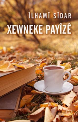 Xewneke Payize - İlhami Sidar - İthaki Yayınları