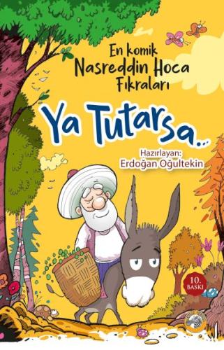 Ya Tutarsa… En Komik Nasreddin Hoca Fıkraları - Erdoğan Oğultekin - Ak