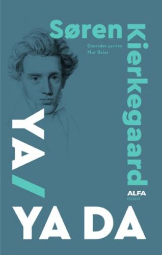 Ya - Ya da (Ciltli) - Soren Kierkegaard - Alfa Yayınları