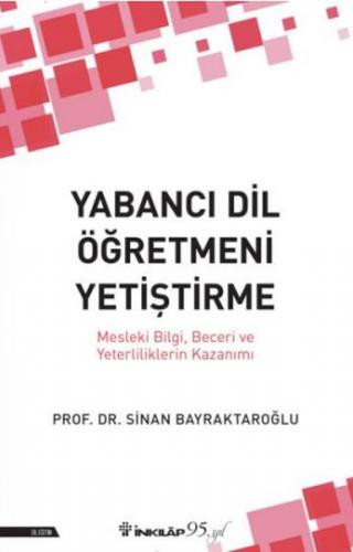 Yabancı Dil Öğretmeni Yetiştirme - Prof.Dr.Sinan Bayraktaroğlu - İnkıl