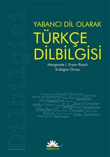 Yabancı Dil Olarak Türkçe Dilbilgisi - Margarete I. Ersen Rasch - Papa