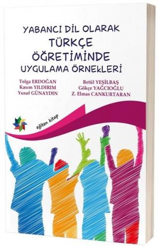 Yabancı Dil Olarak Türkçe Öğretiminde Uygulama Örnekleri - Tolga Erdoğ