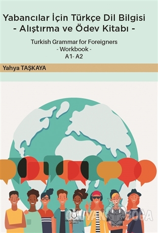 Yabancılar İçin Türkçe Dil Bilgisi -Alıştırma ve Ödev Kitabı- - Yahya 