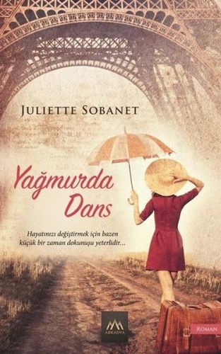 Yağmurda Dans - Juliette Sobanet - Arkadya Yayınları