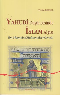 Yahudi Düşüncesinde İslam Algısı - Yasin Meral - Ankara Okulu Yayınlar
