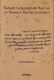 Yahudi Geleneğinde Kur'an ve İbranice Kur'an Çevirileri - Yasin Meral 