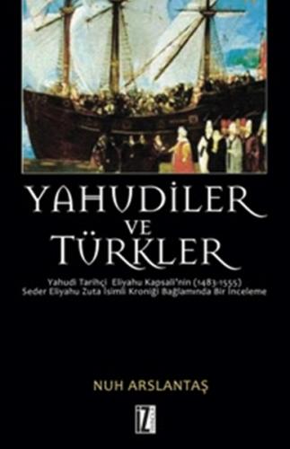 Yahudiler ve Türkler - Nuh Arslantaş - İz Yayıncılık