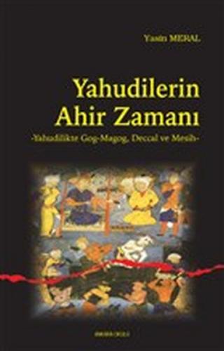 Yahudilerin Ahir Zamanı - Yasin Meral - Ankara Okulu Yayınları