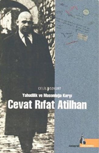 Yahudilik ve Masonluğa Karşı Cevat Rıfat Atilhan - Celil Bozkurt - Doğ