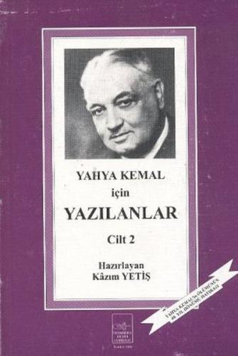 Yahya Kemal İçin Yazılanlar 2. Cilt - Kazım Yetiş - İstanbul Fetih Cem