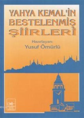 Yahya Kemal'in Bestelenmiş Şiirleri - Yusuf Ömürlü - İstanbul Fetih Ce