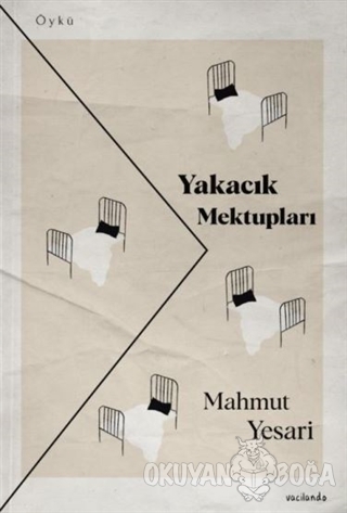 Yakacık Mektupları - Mahmut Yesari - Vacilando Kitap