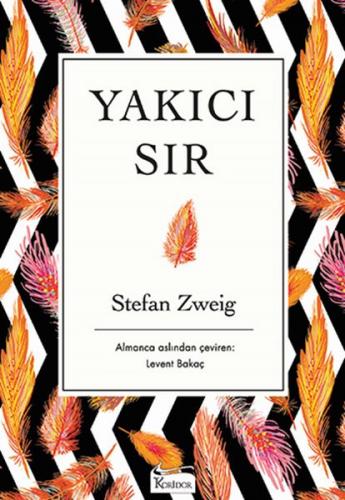 Yakıcı Sır (Bez Ciltli) - Stefan Zweig - Koridor Yayıncılık