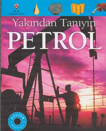 Petrol - Yakından Tanıyın - John Farndon - TÜBİTAK Yayınları
