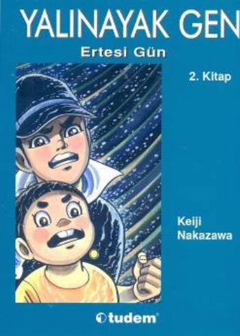 Yalınayak Gen 2 - Ertesi Gün - Keiji Nakazawa - Tudem Yayınları