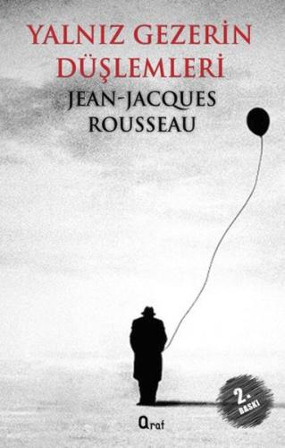 Yalnız Gezerin Düşlemleri - Jean-Jacques Rousseau - Araf Yayınları