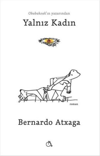 Yalnız Kadın - Bernardo Atxaga - Aylak Adam Kültür Sanat Yayıncılık