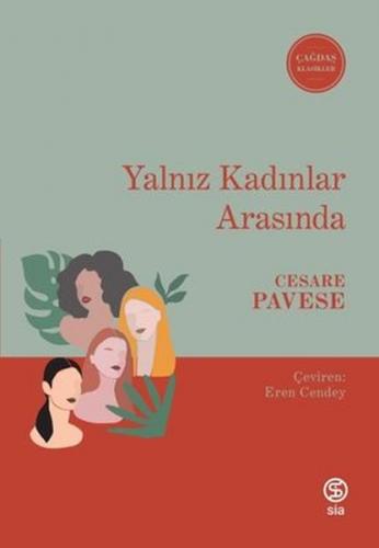 Yalnız Kadınlar Arasında - Cesare Pavese - Sia Kitap