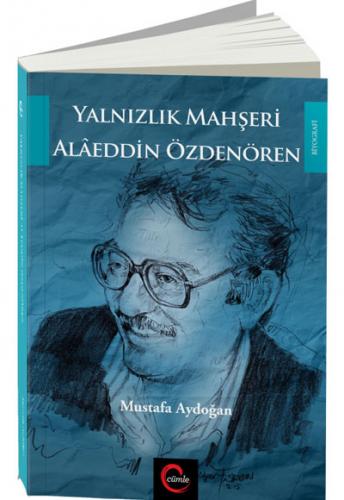 Yalnızlık Mahşeri Alaeddin Özdenören - Mustafa Aydoğan - Cümle Yayınla