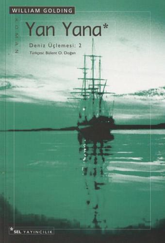 Yan Yana Deniz Üçlemesi 2. Kitap - Sir William Gerald Golding - Sel Ya