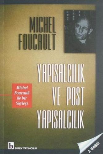 Yapısalcılık ve Post Yapısalcılık - Michel Foucault - Birey Yayıncılık