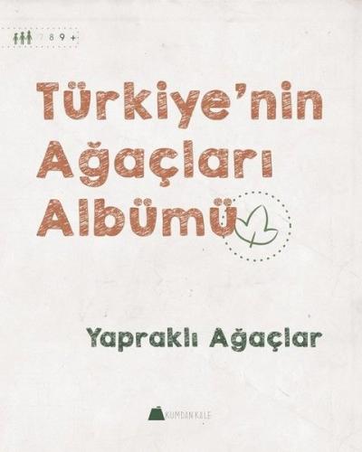 Türkiye'nin Ağaçları Albümü - Yapraklı Ağaçlar - Işıl Erverdi - Kumdan