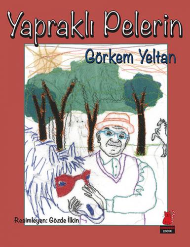 Yapraklı Pelerin - Görkem Yeltan - Kırmızı Kedi Çocuk