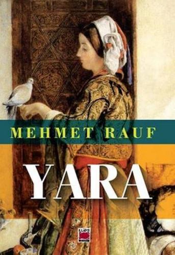 Yara - Mehmet Rauf - Elips Kitap